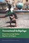 Transnational Archipelago: Perspectives on Cape Verdean Migration and Diaspora