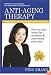 Anti-Aging Therapy: How to Clear Away the Wrinkles & Rejuvenate Your Face