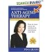 Anti-Aging Therapy: How to Clear Away the Wrinkles & Rejuvenate Your Face