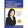 Anti-Aging Therapy: Healing Your Skin with Natural Synergy from Body, Mind and Spirit