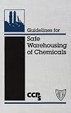Review Wiley-AIChE  / Guidelines for Safe Warehousing of Chemicals (Center for Chemical Process Safety 