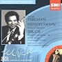 Mendelssohn : Concerto Pour Violon Op.64 - Bruch : Concertos Pour Violon