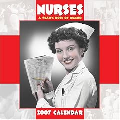 Nurses 2007 Wall Calendar: A Year's Dose of Humor