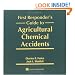 First Responder's Guide to Agricultural Chemical Accidents