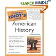 The Complete Idiot's Guide to American History, Third Edition by Ph.D., Alan Axelrod
