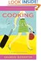 Cooking For Love: A Novel with Recipes
