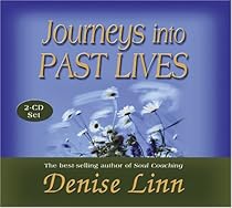 Journeys Into Past Lives