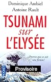 Tsunami sur l'Elys�e : Pourvu que ce soit une fiction !