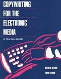 Copywriting for the Electronic Media: A Practical Guide (0534507549) by Meeske, Milan D.