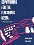Copywriting for the Electronic Media: A Practical Guide