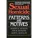 Sexual Homicide: Patterns and Motives- Paperback