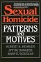 Sexual Homicide: Patterns and Motives- Paperback