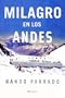 Milagro En Los Andes / Miracle in the Andes: 72 Days on the Mountain (Spanish Edition)