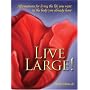 Live Large!: Affirmations for Living the Life You &hellip by Cheri K. Erdman