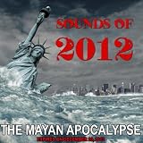 Dr. Sound Effects Sounds Of 2012 - The Mayan Apocalypse