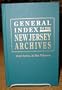 General index to the Documents relating to the colonial history of the state of New Jersey, First series, in ten volumes