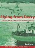 Flying from Derry : Eglinton & naval aviation in Northern Ireland