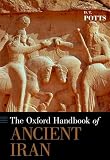 The Oxford handbook of ancient Iran