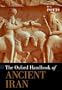 The Oxford Handbook of Ancient Iran