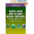 BUY : Greco-Arab and Islamic Herbal Medicine: Traditional System, Ethics, Safety, Efficacy, and Regulatory Issues