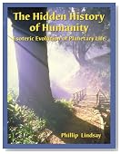 The Hidden History of Humanity I: Esoteric Evolution of Planetary Life