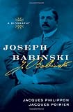 Joseph Babinski: A Biography
