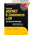 Beginning Asp.net E-commerce In C#: From Novice To Professional (expert's Voice In .net)
