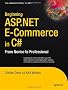 Beginning ASP.NET E-Commerce in C#: From Novice to Professional