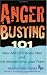Anger Busting 101: The New ABC's for Angry Men & the Women Who Love Them by Newton Hightower