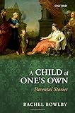 A child of one's own : parental stories