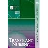Transplant Nursing: Sope and Standards of Practice (ANA, Nursing Administration:  Scope and Standards of Practice)