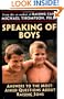 Speaking of Boys: Answers to the Most-Asked Questions About Raising Sons