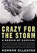 Crazy for the Storm: A Memoir of Survival (Library) width=