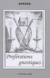 Prof�rations gnostiques