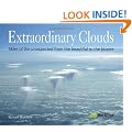 Extraordinary Clouds: Skies of the Unexpected from the Beautiful to the Bizarre