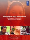 Building Security for the Poor: Potential and Prospects for Microinsurance in India