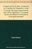 Inspecting for quality : guidance on practice for inspection units in social services departments and other agencies : principles, issues and recommendations
