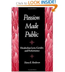 PASSION MADE PUBLIC: Elizabethan Lyric, Gender, and Performance