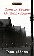 Twenty Years at Hull-House (Signet Classics)