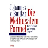 Die MethusalemFormelvon "Johannes von Buttlar"