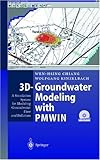 3D-Groundwater Modeling With Pmwin: A Simulation System for Modeling Groundwater Flow and Pollution