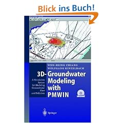3D-Groundwater Modeling with PMWIN: A Simulation System for Modeling Groundwater Flow and Transport Processes
