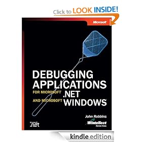 Debugging Applications for Microsoft� .NET and Microsoft Windows� (Pro-Developer)