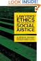 Lawyers' Ethics and the Pursuit of Social Justice: A Critical Reader (Critical America)