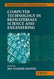 Review John Wiley & Sons  / Computer Technology in Biomaterials Science and Engineering (Biomaterials Science & Engineering)