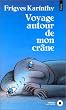 Voyage autour de mon cr�ne