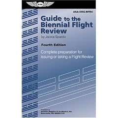 Guide to the Biennial Flight Review: Complete Preparation for Issuing or Taking a Flight Review (Oral Exam Guide series)