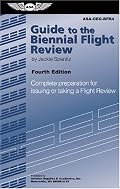 Guide to the Biennial Flight Review: Complete Preparation for Issuing or Taking a Flight Review (Oral Exam Guide series)
