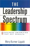 The Leadership Spectrum: Six Business Priorities That Get Results