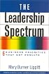 The Leadership Spectrum: Six Business Priorities That Get Results
